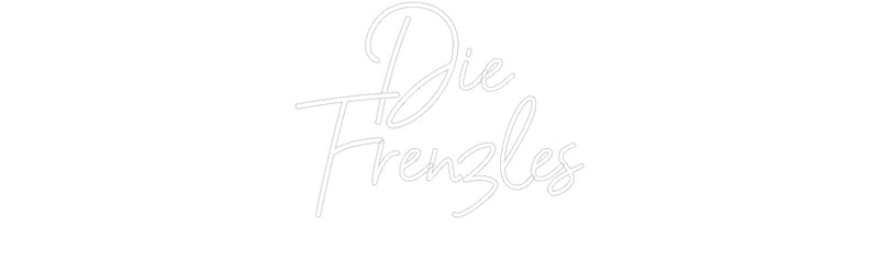 Konfigurator - Neon LED Flex - Personalisierter Indoor Schriftzug Die
Frenzles