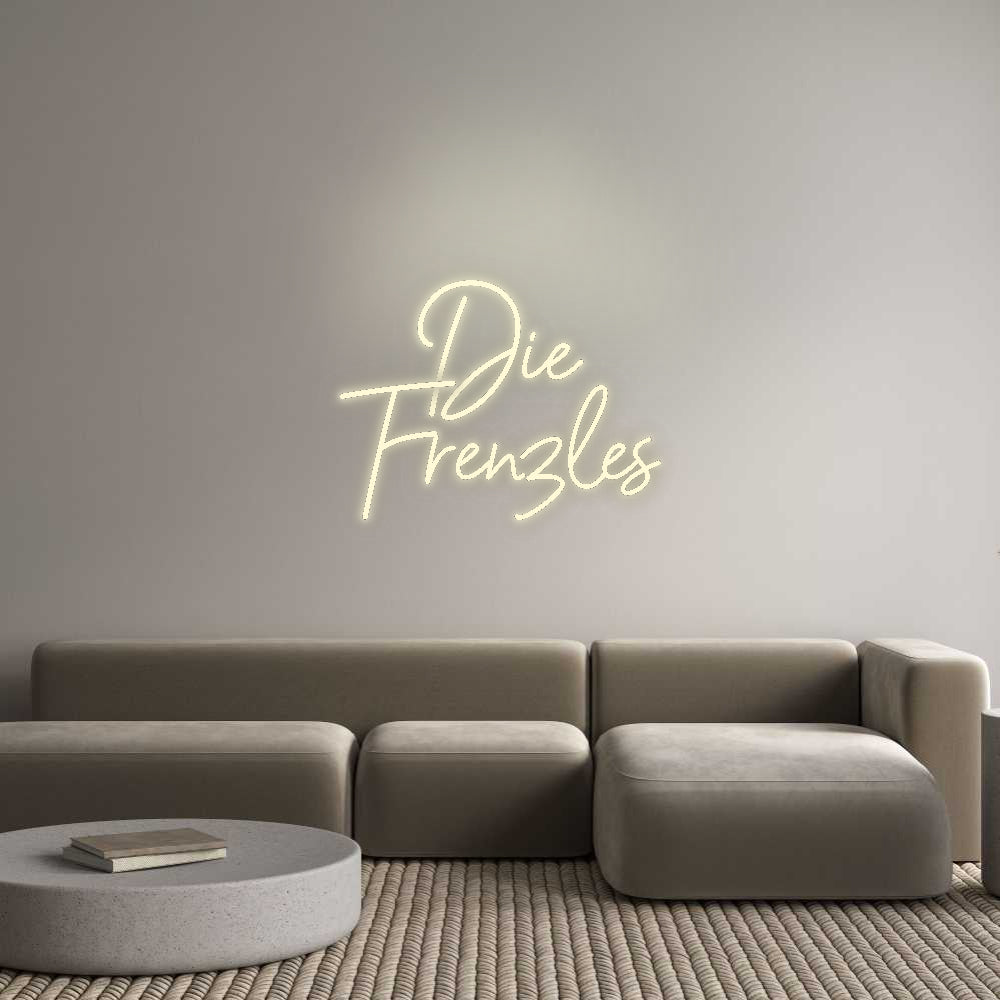 Konfigurator - Neon LED Flex - Personalisierter Indoor Schriftzug Die
Frenzles
