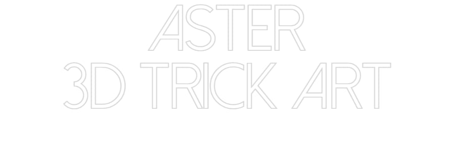 Konfigurator - Neon LED Flex - Personalisierter Indoor Schriftzug ASTER
3D TRI...