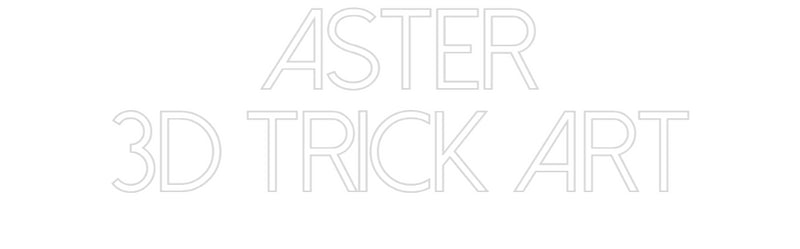 Konfigurator - Neon LED Flex - Personalisierter Indoor Schriftzug ASTER
3D TRI...