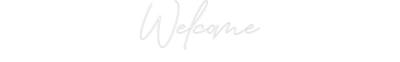 Konfigurator - Neon LED Flex - Personalisierter Indoor Schriftzug Welcome