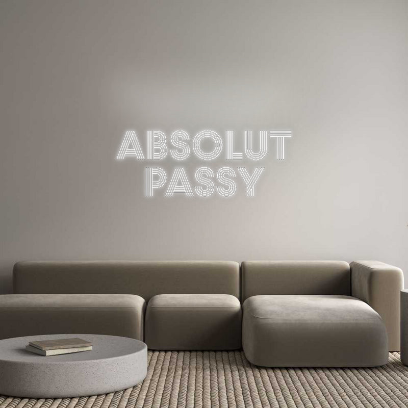 Konfigurator - Neon LED Flex - Personalisierter Indoor Schriftzug ABSOLUT
PASSY