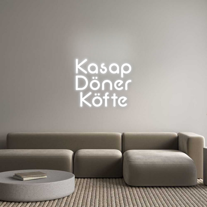 Konfigurator - Neon LED Flex - Personalisierter Indoor Schriftzug Kasap
Döner
...