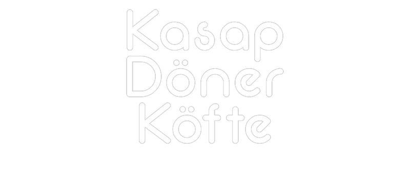 Konfigurator - Neon LED Flex - Personalisierter Indoor Schriftzug Kasap
Döner
...