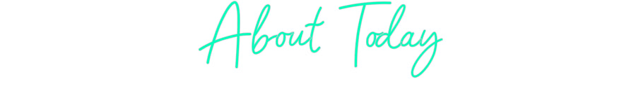 Konfigurator - Neon LED Flex - Personalisierter Indoor Schriftzug  About Today