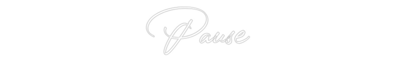 Konfigurator - Neon LED Flex - Personalisierter Indoor Schriftzug Pause