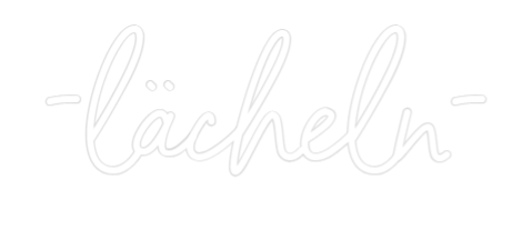 Konfigurator - Neon LED Flex - Personalisierter Indoor Schriftzug -lächeln-