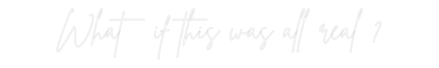Konfigurator - Neon LED Liquid Acryl - Personalisierter Indoor & Outdoor Schriftzug What if this ...