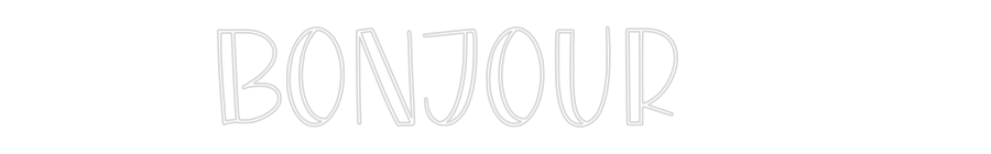 Konfigurator - Neon LED Flex - Personalisierter Indoor Schriftzug Bonjour