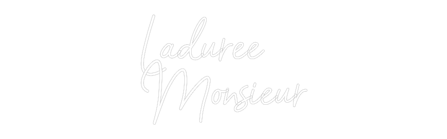 Configurateur - Neon LED Flex - Enseigne néon intérieure personnalisée Ladurée
Mons...