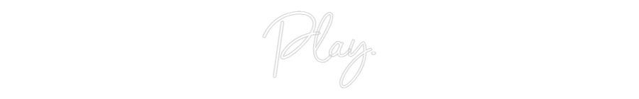 Konfigurator - Neon LED Flex - Personalisierter Indoor Schriftzug Play.