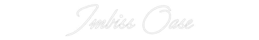 Konfigurator - Neon LED Flex - Personalisierter Indoor Schriftzug Imbiss Oase
