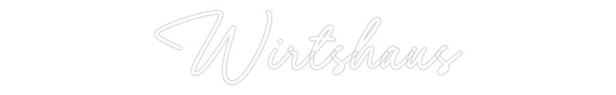 Konfigurator - Neon LED Clip - Personalisierter Indoor Schriftzug Wirtshaus