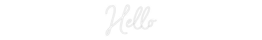 Konfigurator - Neon LED Flex - Personalisierter Indoor Schriftzug Hello