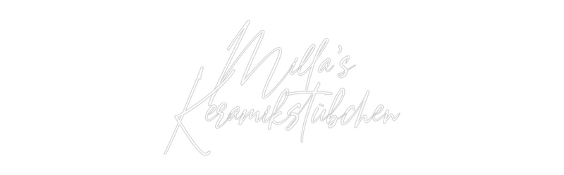Konfigurator - Neon LED Flex - Personalisierter Indoor Schriftzug Milla's
Kera...