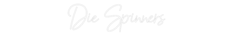 Konfigurator - Neon LED Flex - Personalisierter Indoor Schriftzug Die Spinners