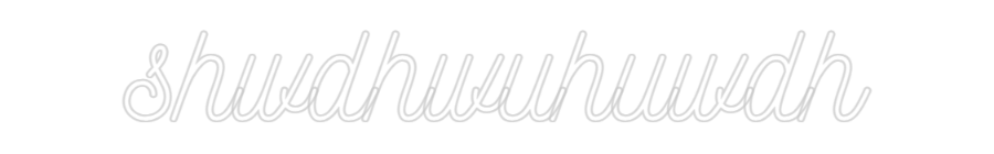 Konfigurator - Neon LED Flex - Personalisierter Indoor Schriftzug shwdhwuhuwdh