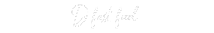 Konfigurator - Neon LED Flex - Personalisierter Indoor Schriftzug D fast food
