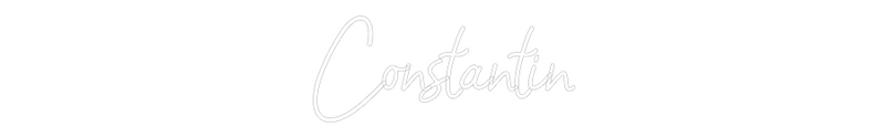 Konfigurator - Neon LED Flex - Personalisierter Indoor Schriftzug Constantin