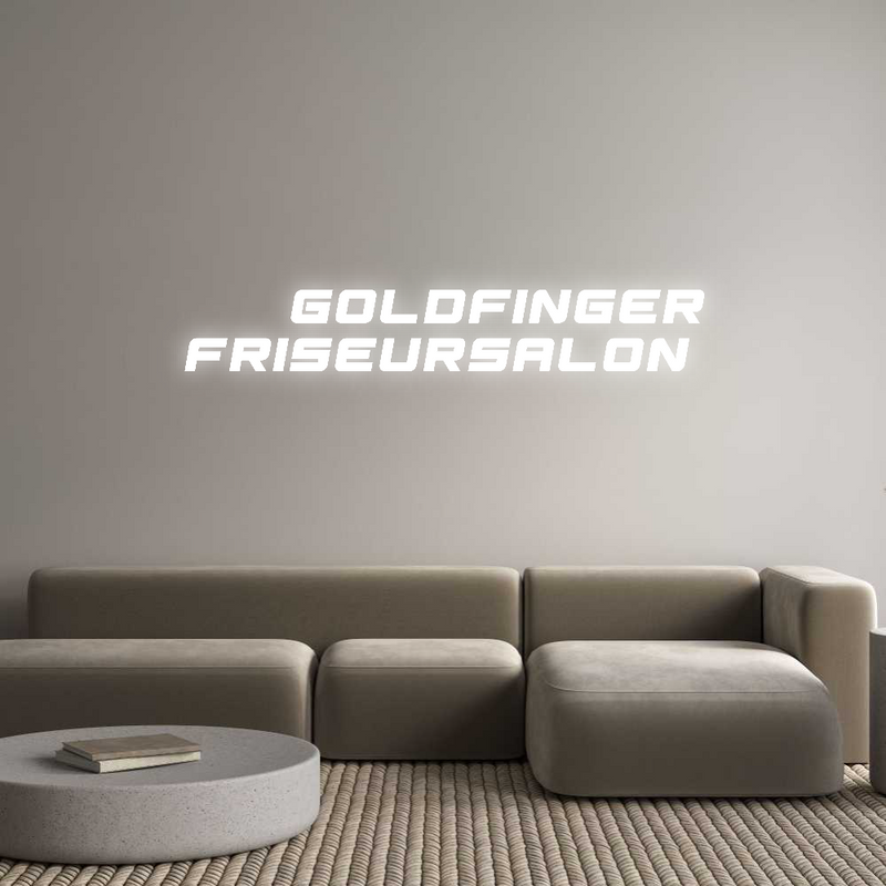 Konfigurator - Personalisierte Leuchtreklame & Leuchtbuchstaben  Goldfinger
...
