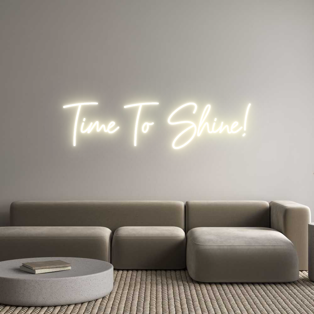 Konfigurator - Neon LED Flex - Personalisierter Indoor Schriftzug Time To Shine!