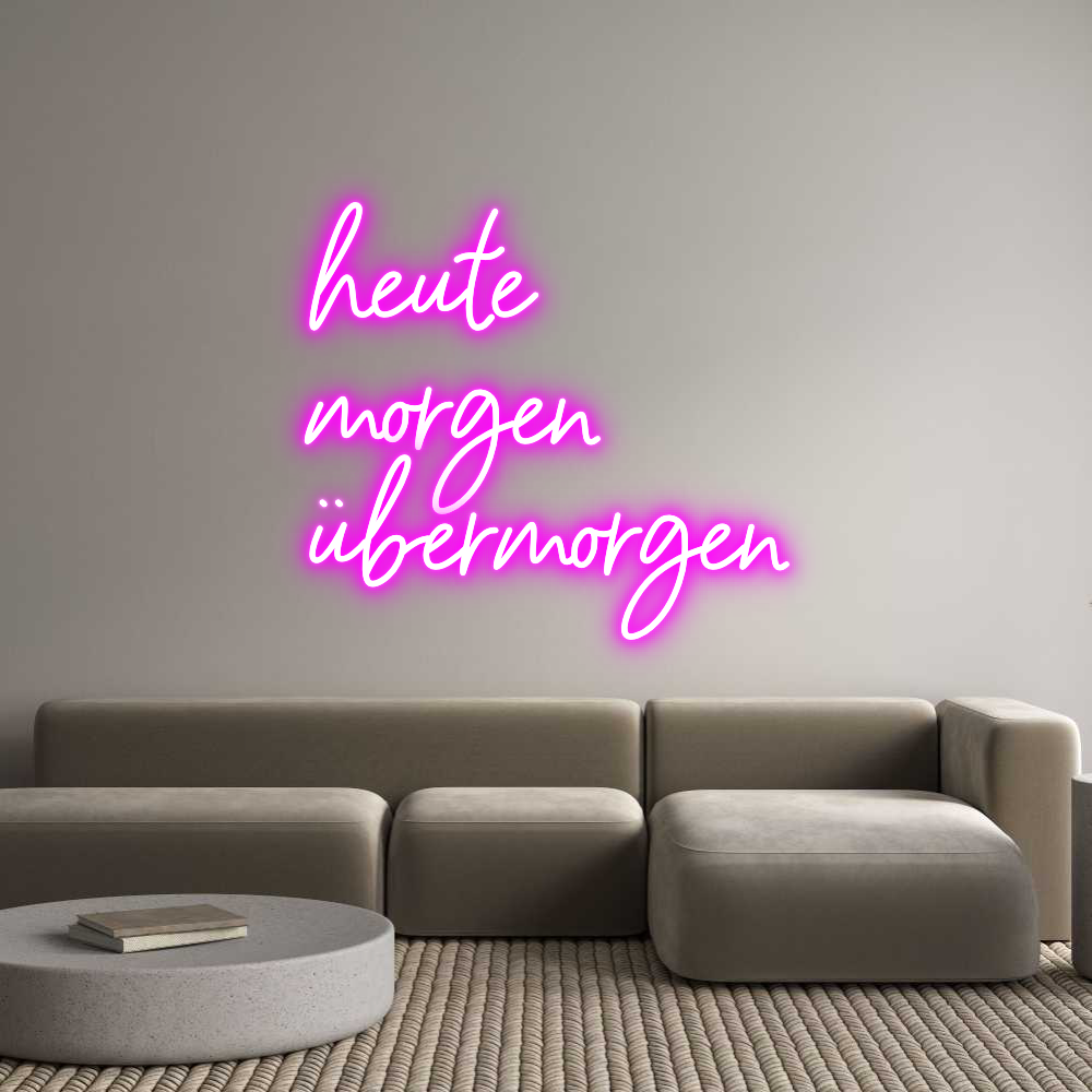 Konfigurator - Neon LED Clip - Personalisierter Indoor Schriftzug heute
morgen...