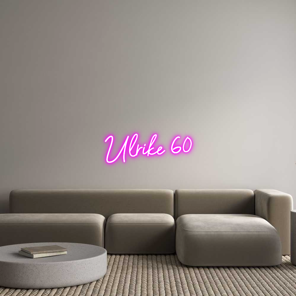 Konfigurator - Neon LED Flex - Personalisierter Indoor Schriftzug Ulrike 60