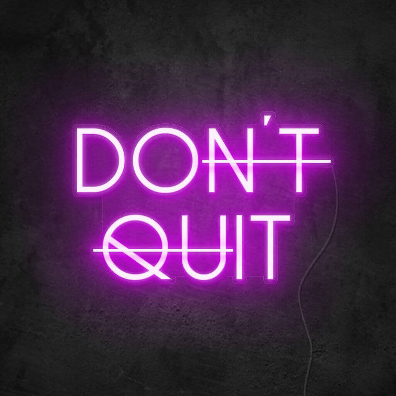 "don´t quit" - LED Schriftzug - Leuchtschriftzug