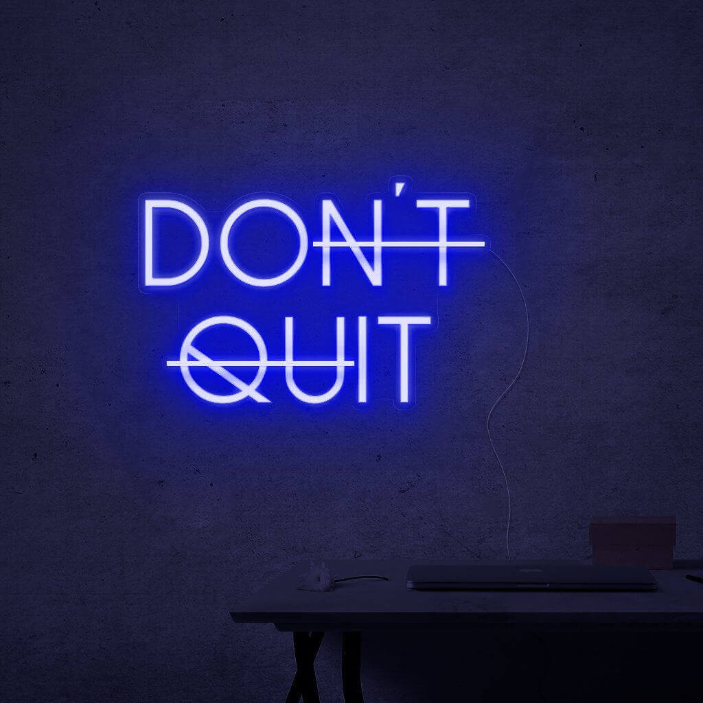 don´t quit - LED Schriftzug - Leuchtschriftzug