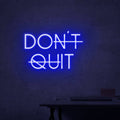 "don't quit" - LED lettering - illuminated lettering