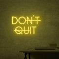 "don't quit" - LED lettering - illuminated lettering