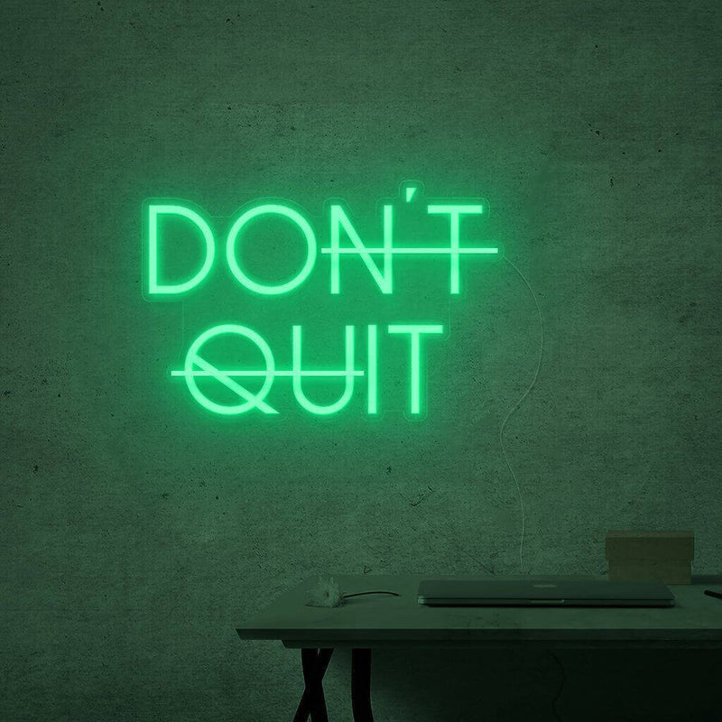 "don´t quit" - LED Schriftzug - Leuchtschriftzug