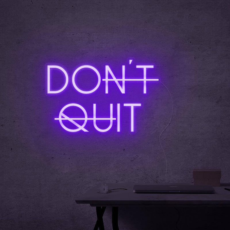 "don´t quit" - LED Schriftzug - Leuchtschriftzug