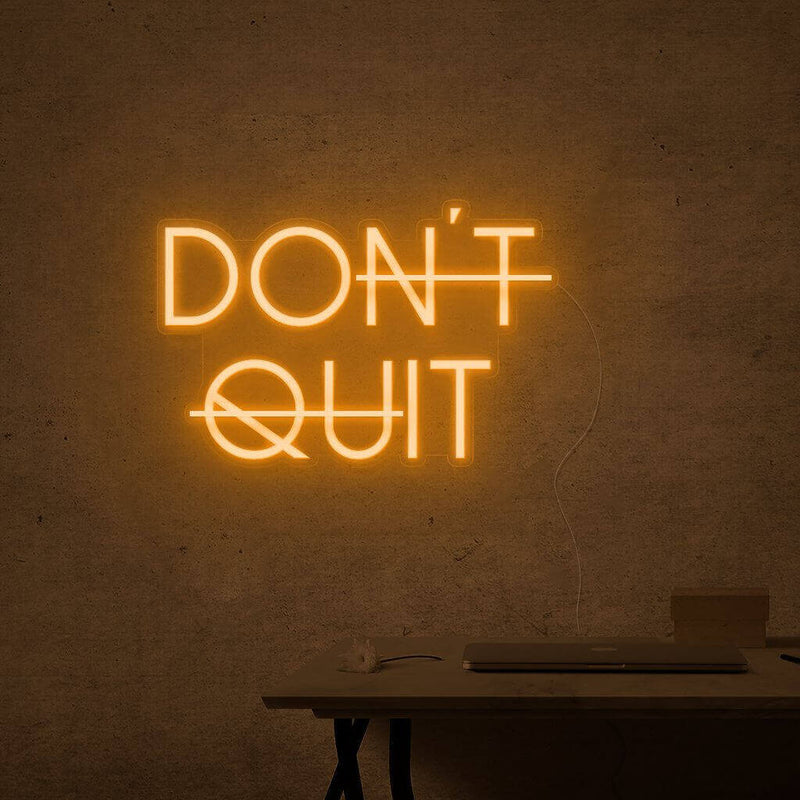 "don´t quit" - LED Schriftzug - Leuchtschriftzug