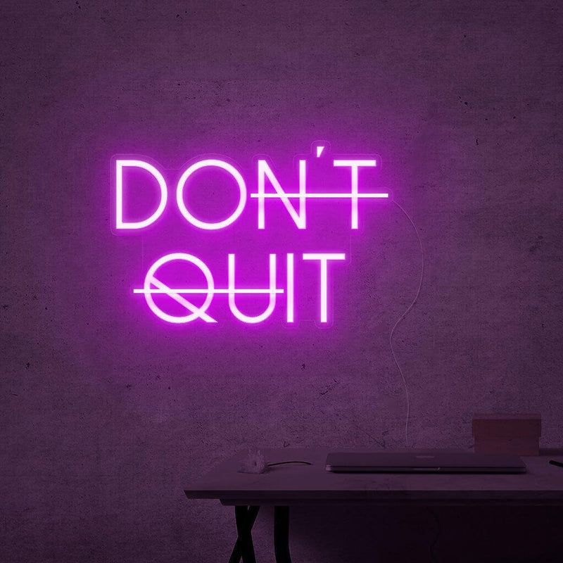 "don´t quit" - LED Schriftzug - Leuchtschriftzug