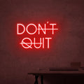 "Don't quit" - LED - neon verlichting