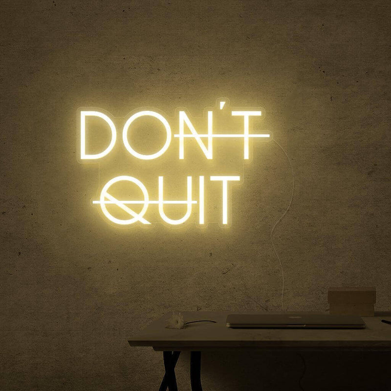 "don´t quit" - LED Schriftzug - Leuchtschriftzug