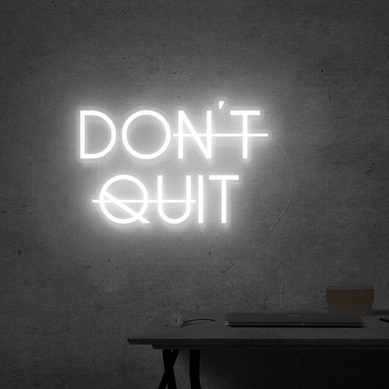 "don´t quit" - LED Schriftzug - Leuchtschriftzug